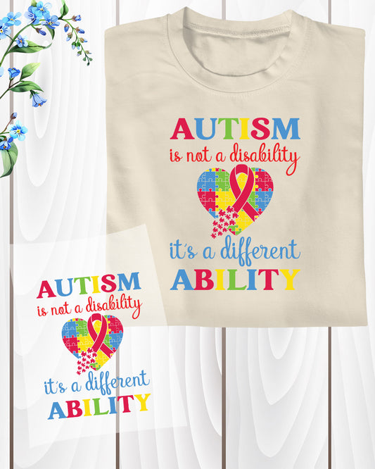 Autism is Not a Disability It's a Different Ability DTF Transfer Film