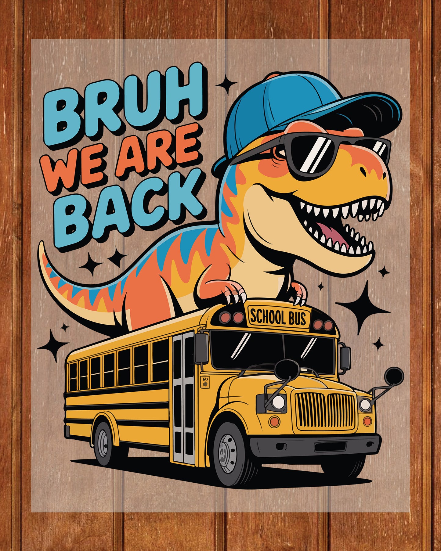 Back to School Bruh We Back DTF Transfer