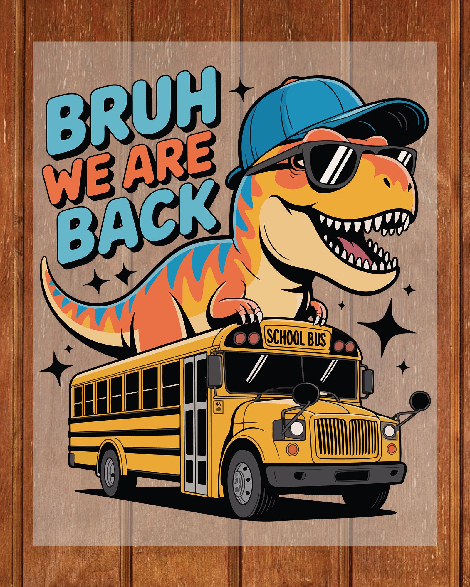 Back to School Bruh We Back DTF Transfer