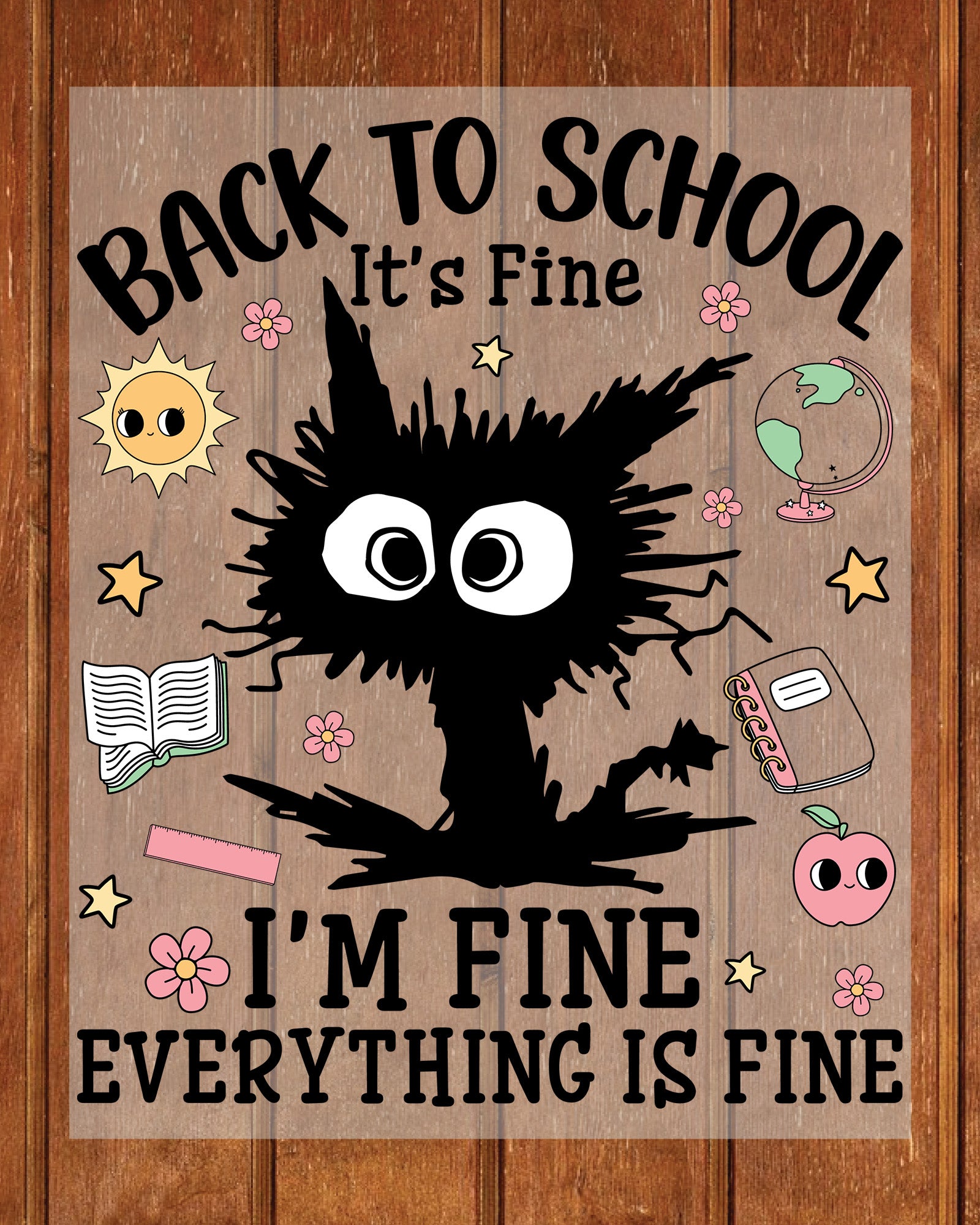 Back to School I’m Fine Funny DTF Transfer
