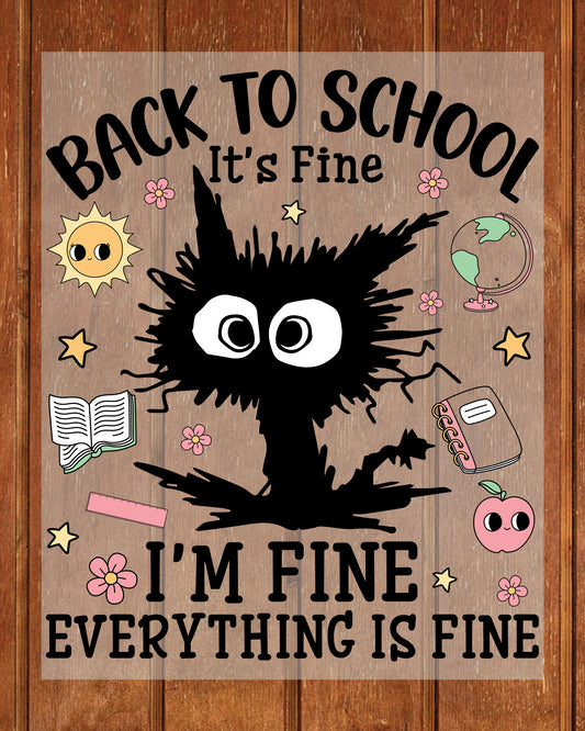 Back to School I’m Fine Funny DTF Transfer
