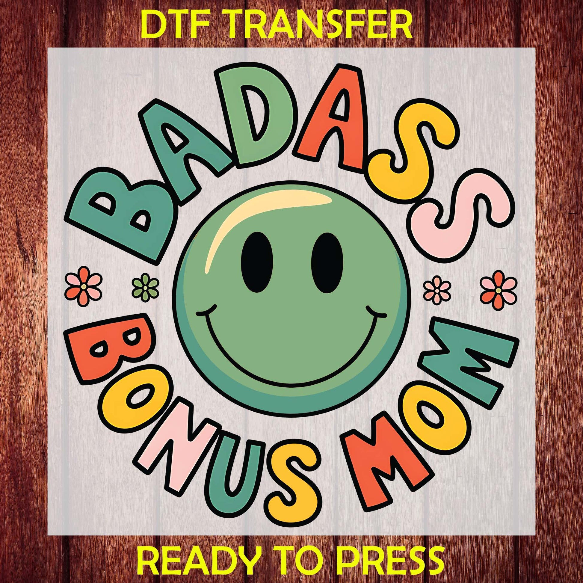 Badass Bonus Mom DTF Transfer