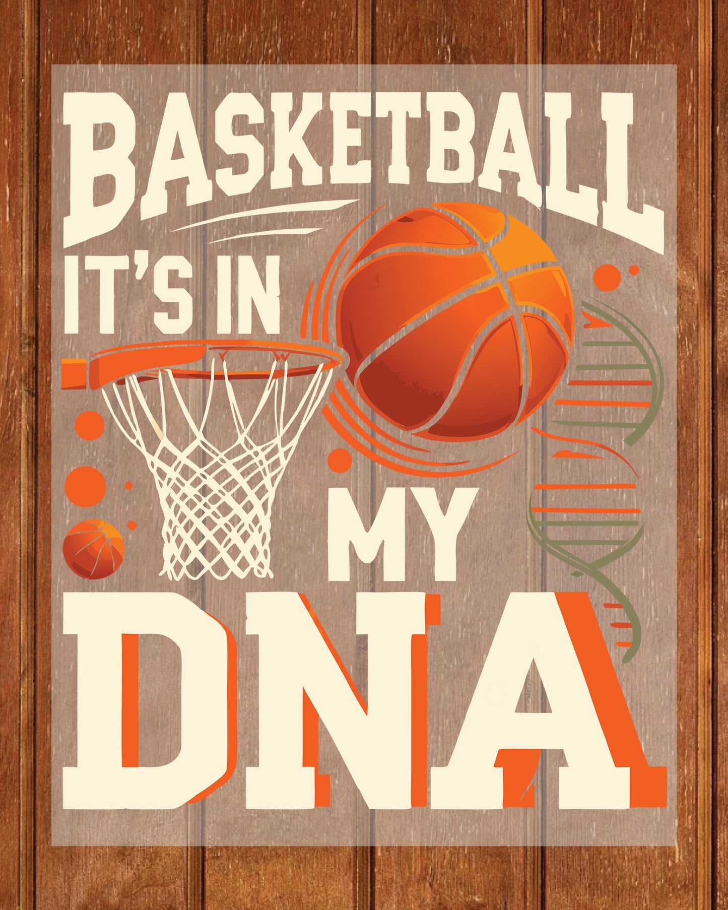 Basketball is in My DNA DTF Transfer