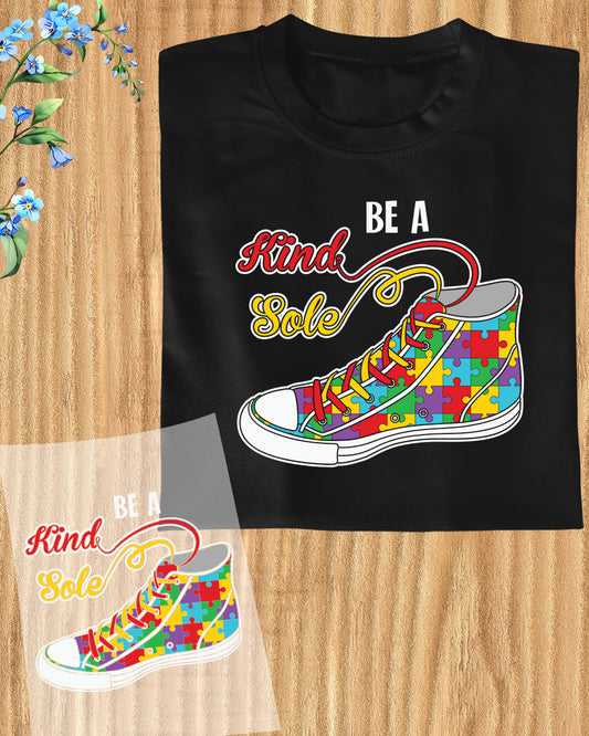 Be A Kind Sole DTF Transfer