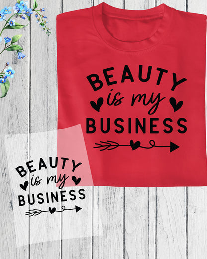 Beauty is My Business Hair Stylist DTF Transfer Film