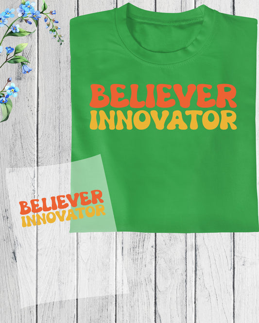 Teacher Believer Innovator DTF Transfer Film