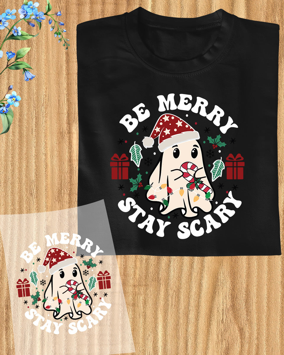 Christmas Gift Be Merry Stay Scary DTF Transfer Film