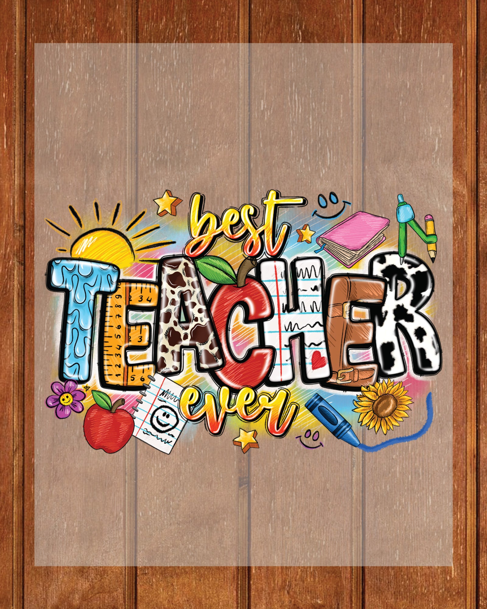 Best Teacher Ever DTF Transfer