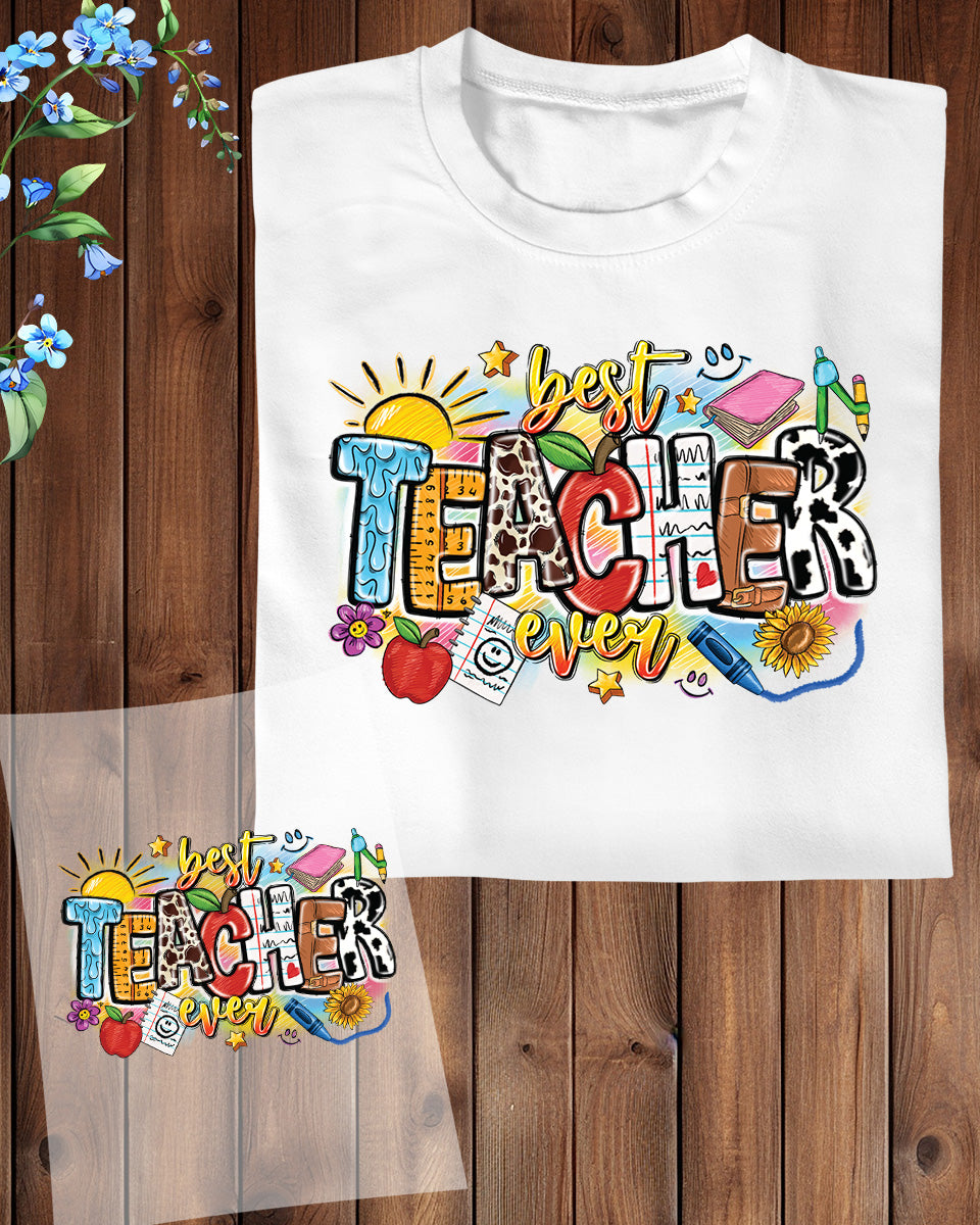 Best Teacher Ever DTF Transfer