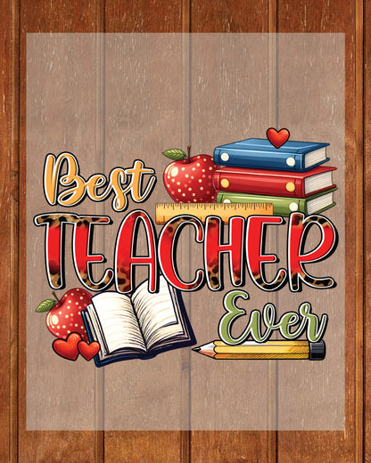 Best Teacher Ever Teachers Day DTF Transfer