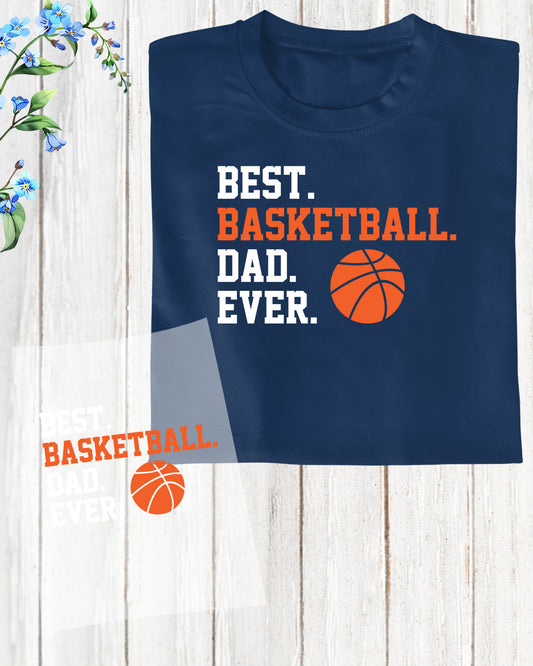 Best Basketball Dad Ever DTF Transfer Film