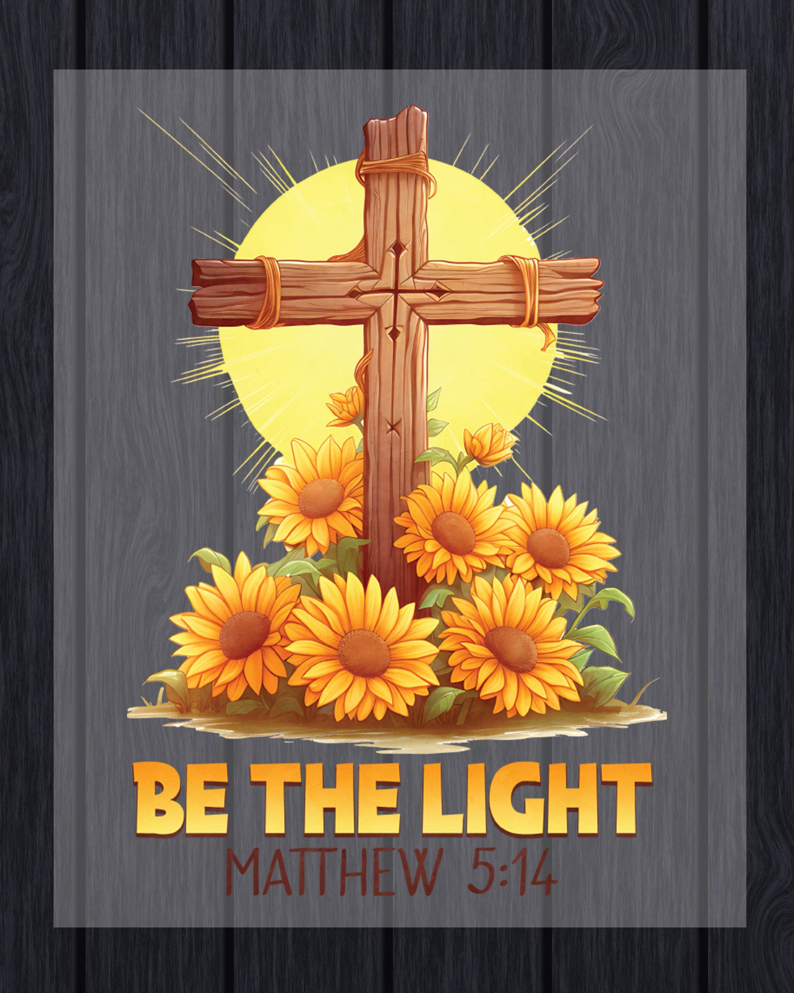 Bible Verse Be The Light Sunflower Heat Transfer