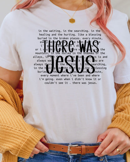 Bible Verse Shirt There Was Jesus DTF Transfer