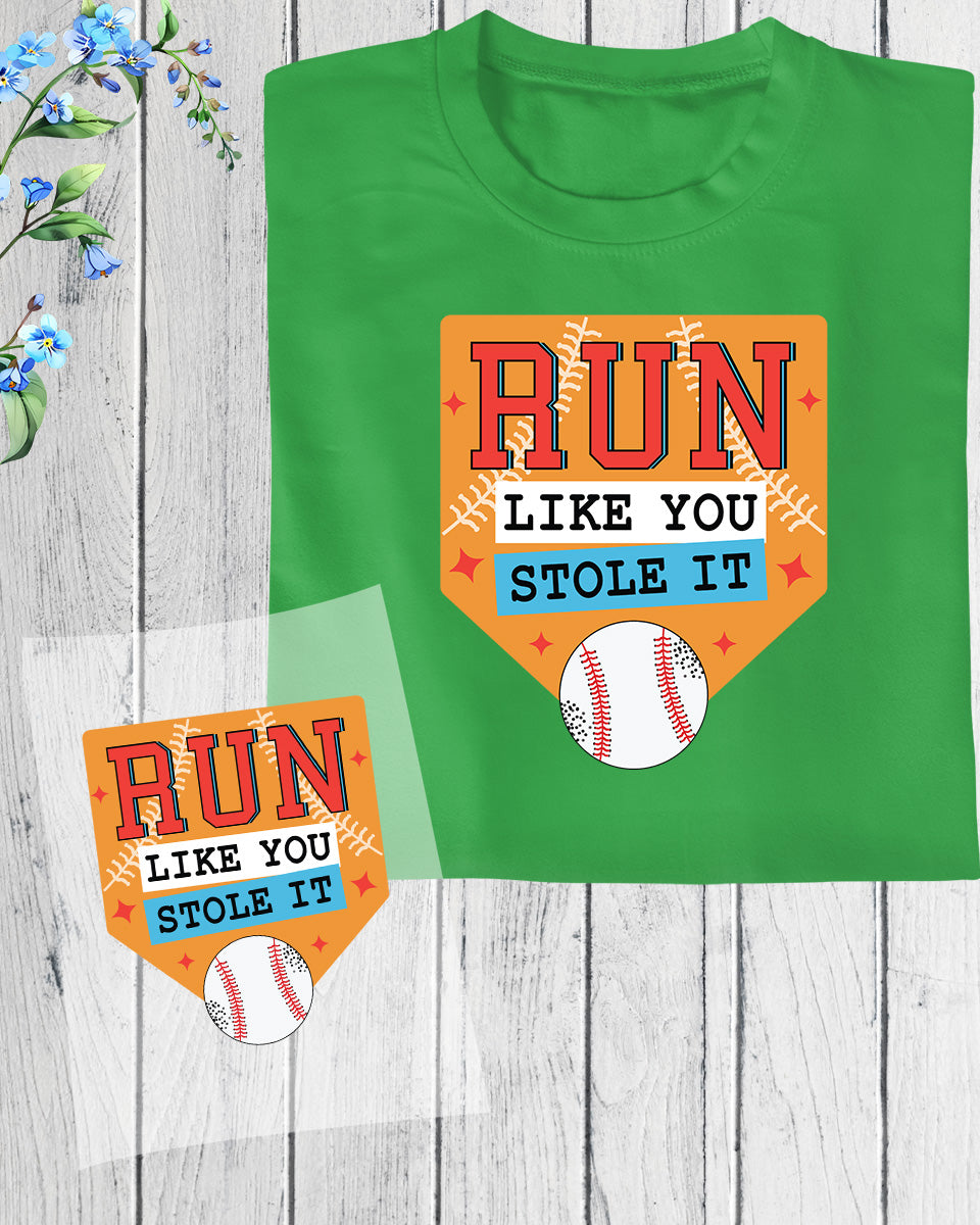 Run Like You Stole It Baseball DTF Transfer Film