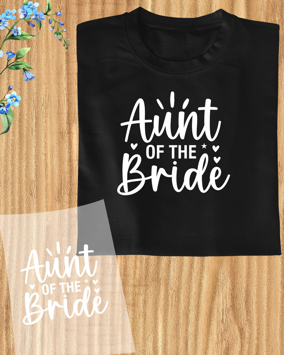 Aunt of the Bride Shirts DTF Transfer Film