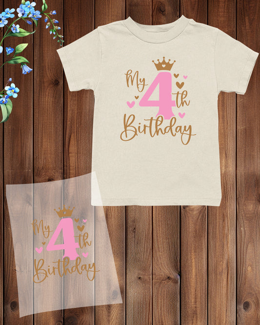 My 4th Birthday DTF Transfer Film