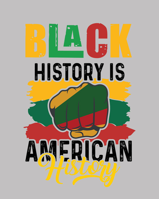 Black History is American History DTF Transfer Film