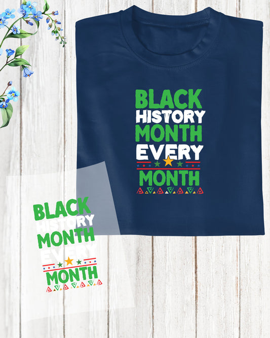 Black history Month Every Month DTF Transfer Film
