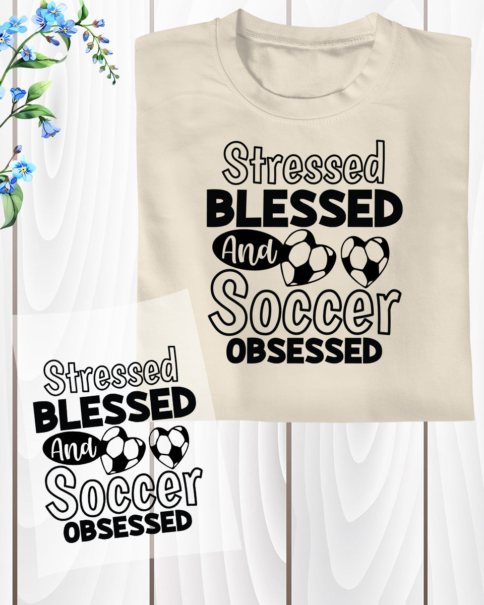 Stressed Blessed Soccer DTF Transfer Film