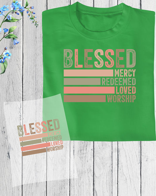 Blessed Mercy Redeemed Loved Worship DTF Transfer Film