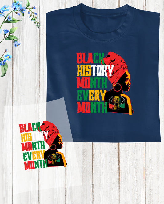 Black History Month Every Month Trendy DTF Transfer Film