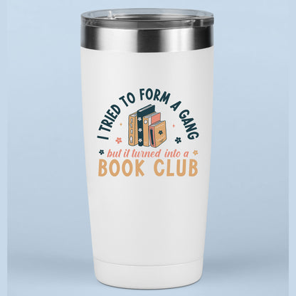 Funny Bookish DTF Transfer Ready to Press, I Tried to Form a Gang But It Turned Into a Book Club Heat Transfer For Shirt UV Sticker Prints