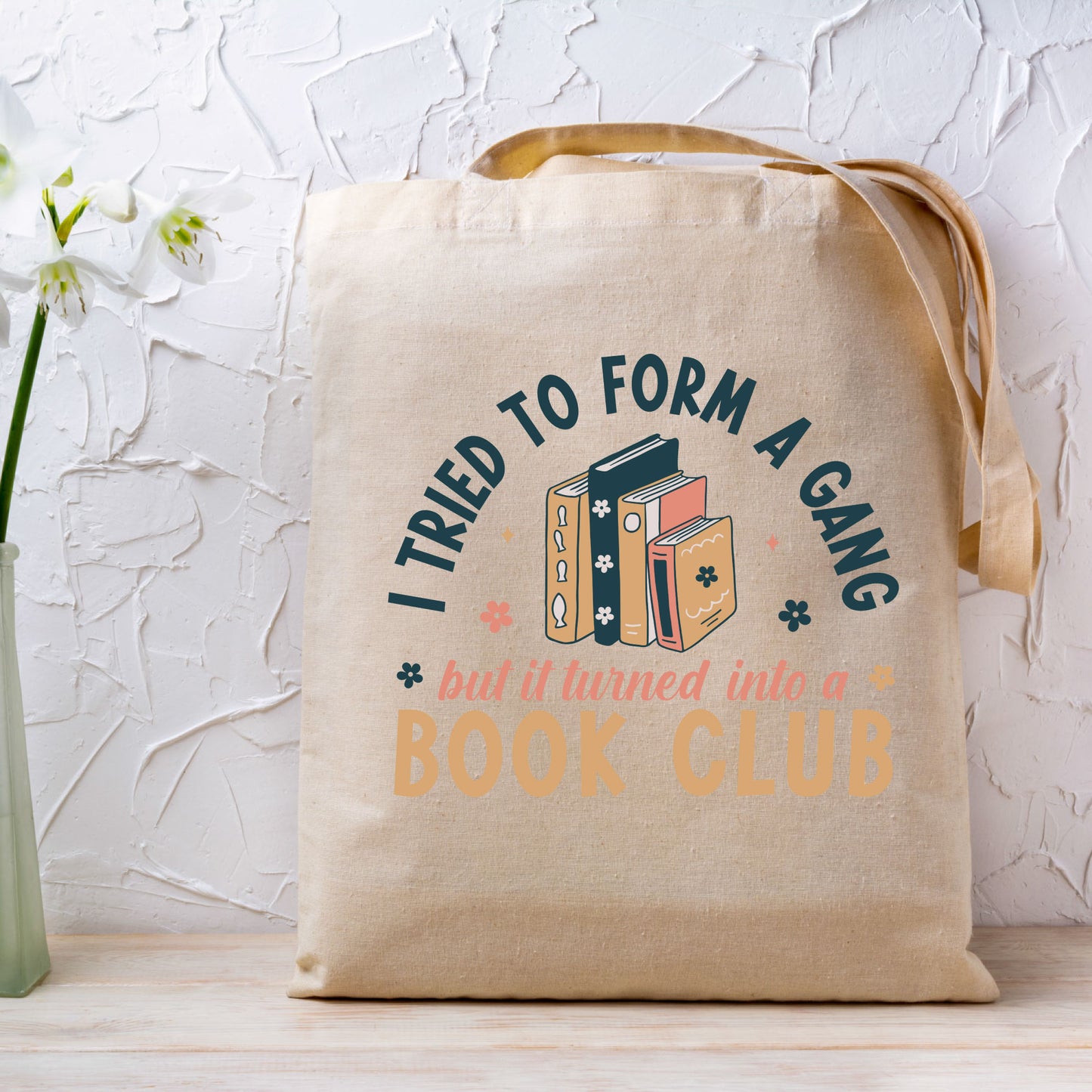 Funny Bookish DTF Transfer Ready to Press, I Tried to Form a Gang But It Turned Into a Book Club Heat Transfer For Shirt UV Sticker Prints