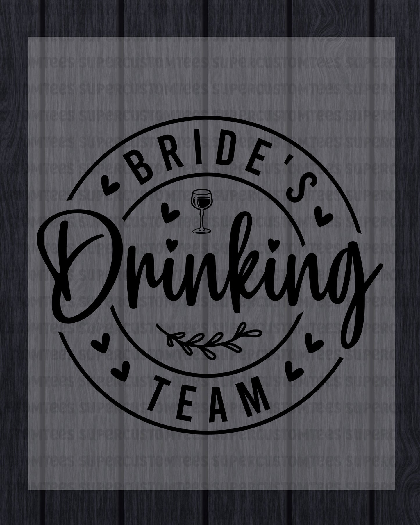 Bride’s Drinking Team Heat Transfer for Shirts