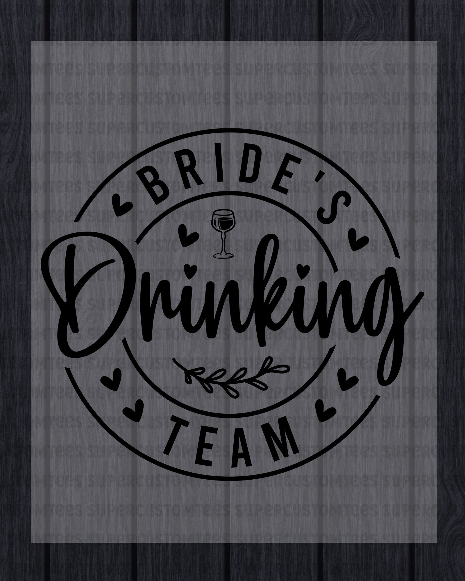 Bride’s Drinking Team Heat Transfer for Shirts