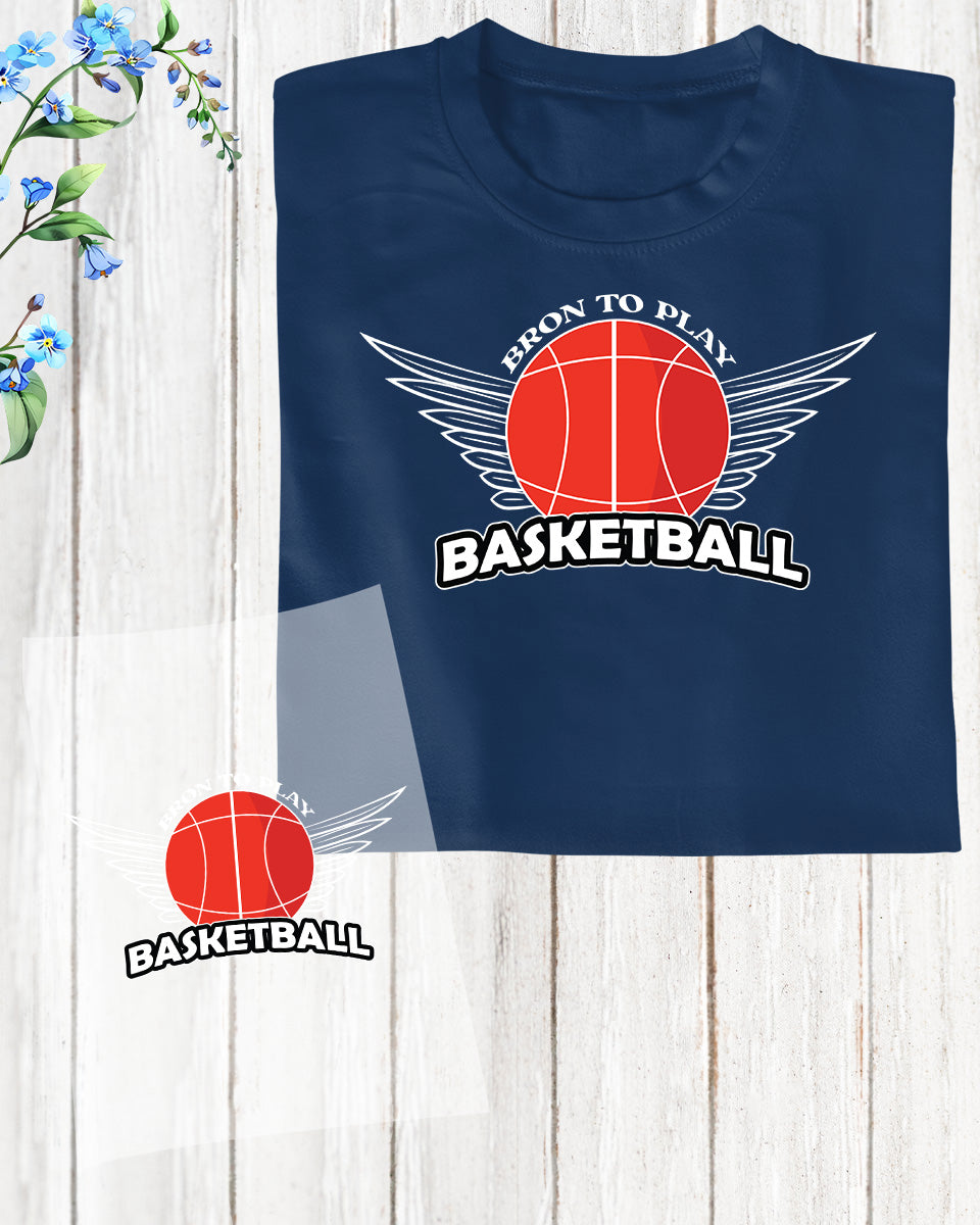 Born to Play Basketball DTF Transfer Film