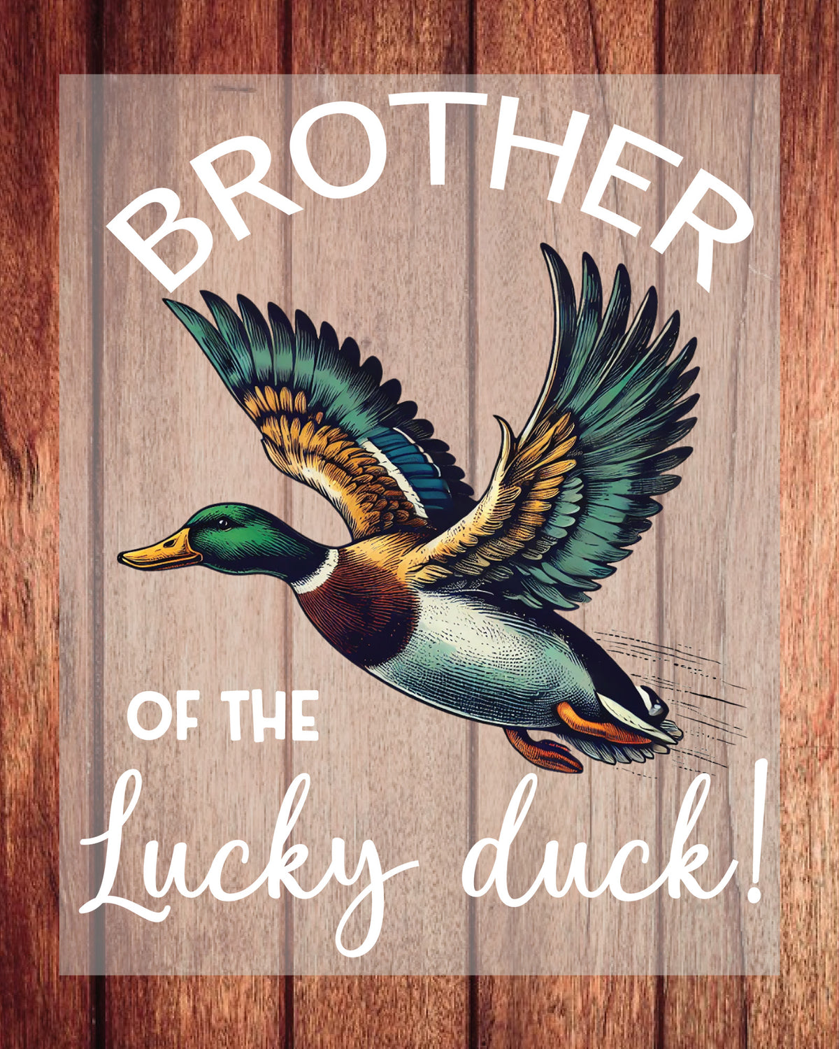 Brother of The Lucky Duck Ready to Press Sheet