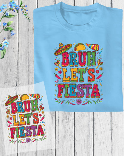 Bruh Let's Fiesta Cinco De Mayo DTF Transfer