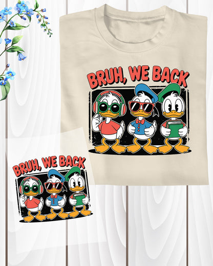 Bruh We Back Back to School DTF Transfer