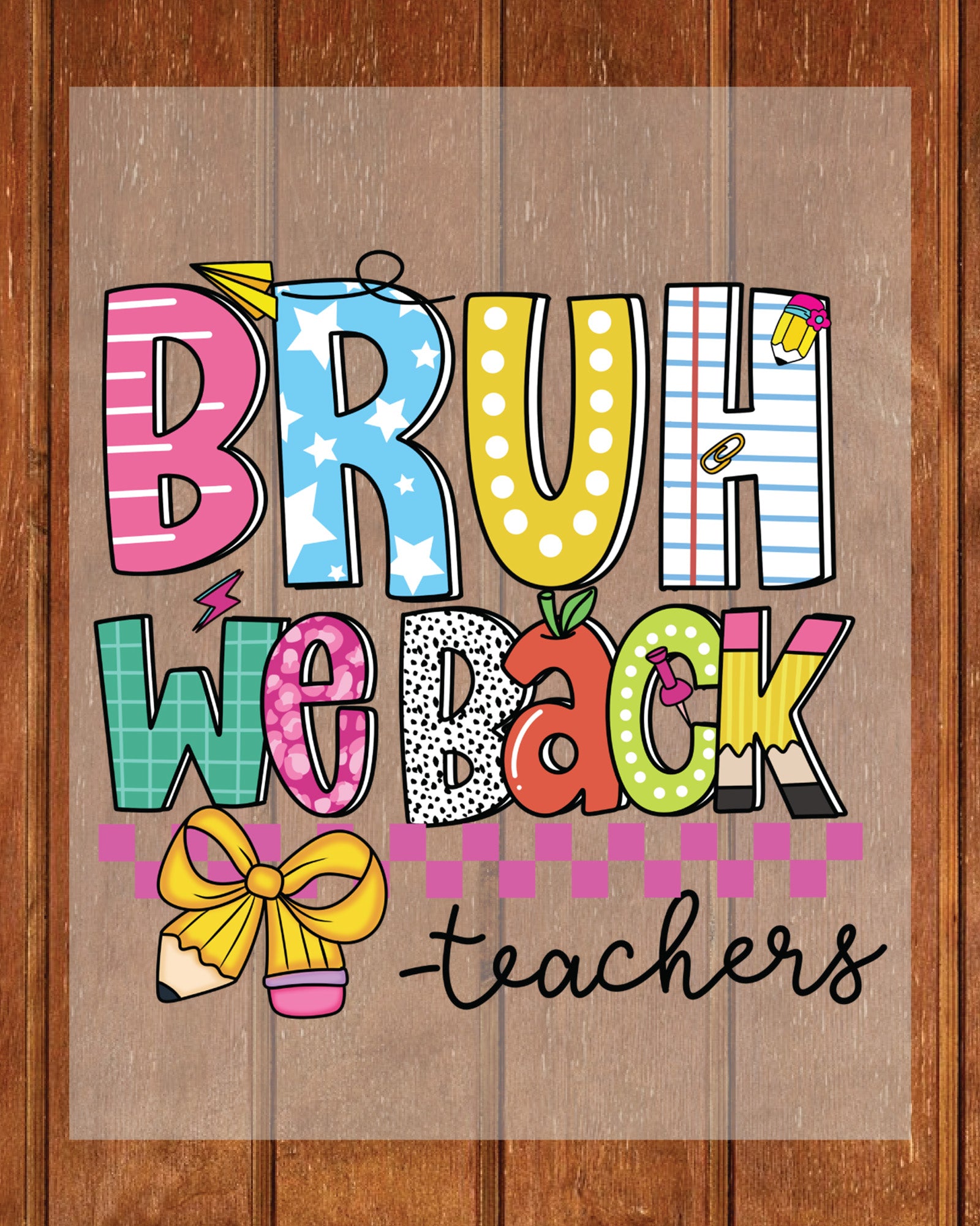 Bruh We Back School Heat Transfer