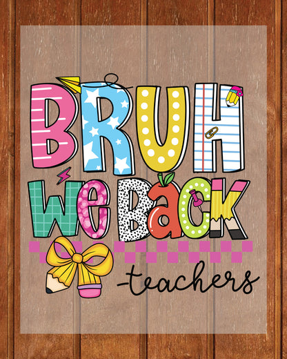 Bruh We Back School Heat Transfer