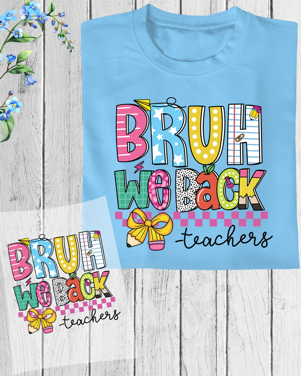 Bruh We Back School Heat Transfer
