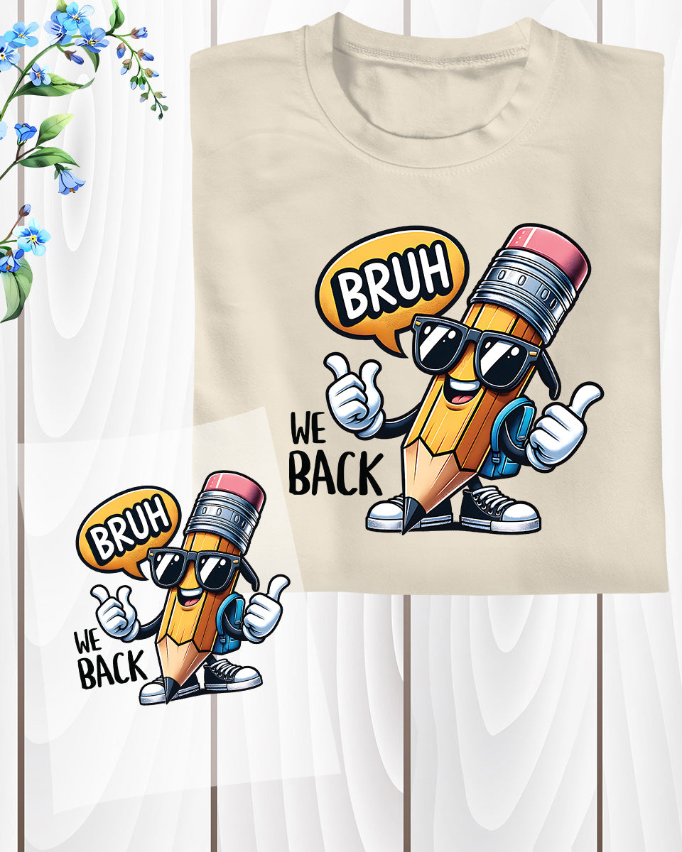 Bruh We Back to School Teacher DTF Transfer