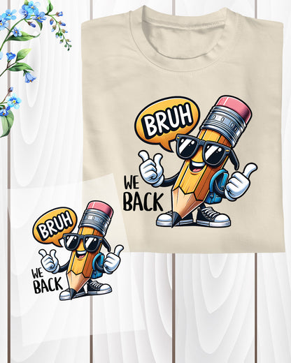 Bruh We Back to School Teacher DTF Transfer