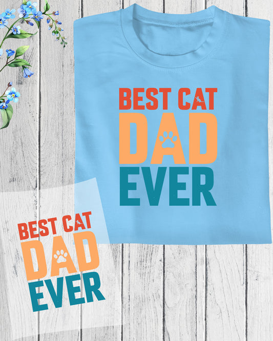 Best Cat Dad Ever DTF Transfer Film