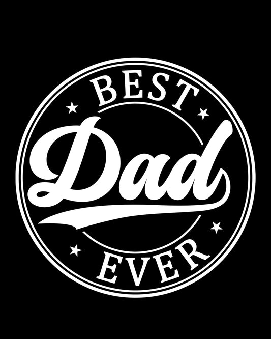 Best Dad Ever Trendy DTF Transfer Film