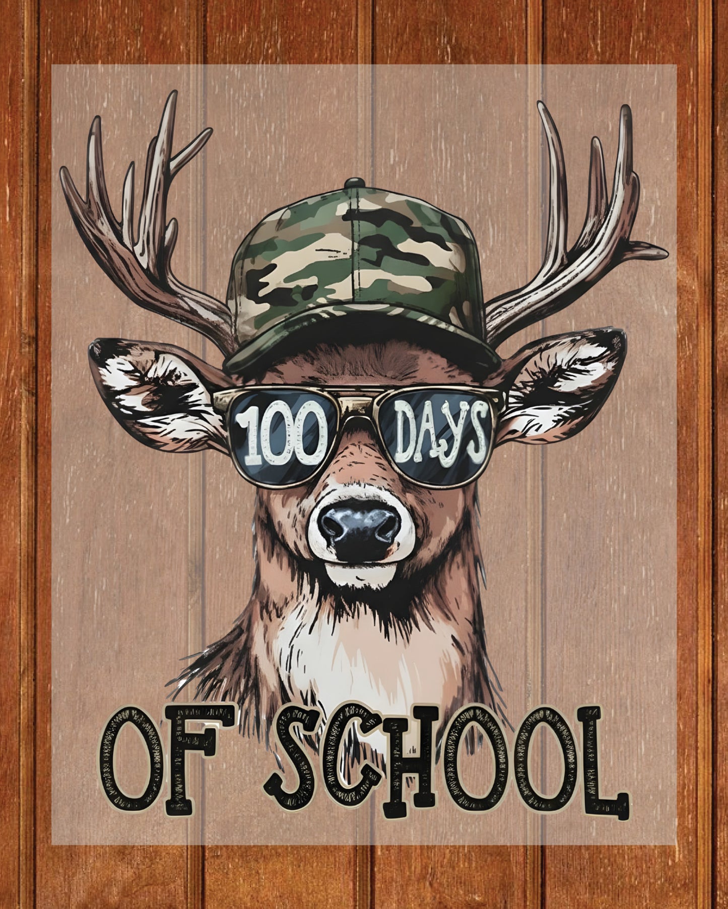 Bucked 100 Days Of School DTF Transfer Ready to Press Deer Hunting Heat Application UV Sticker Prints Camo Hunter DIY Student Shirt Decal Art