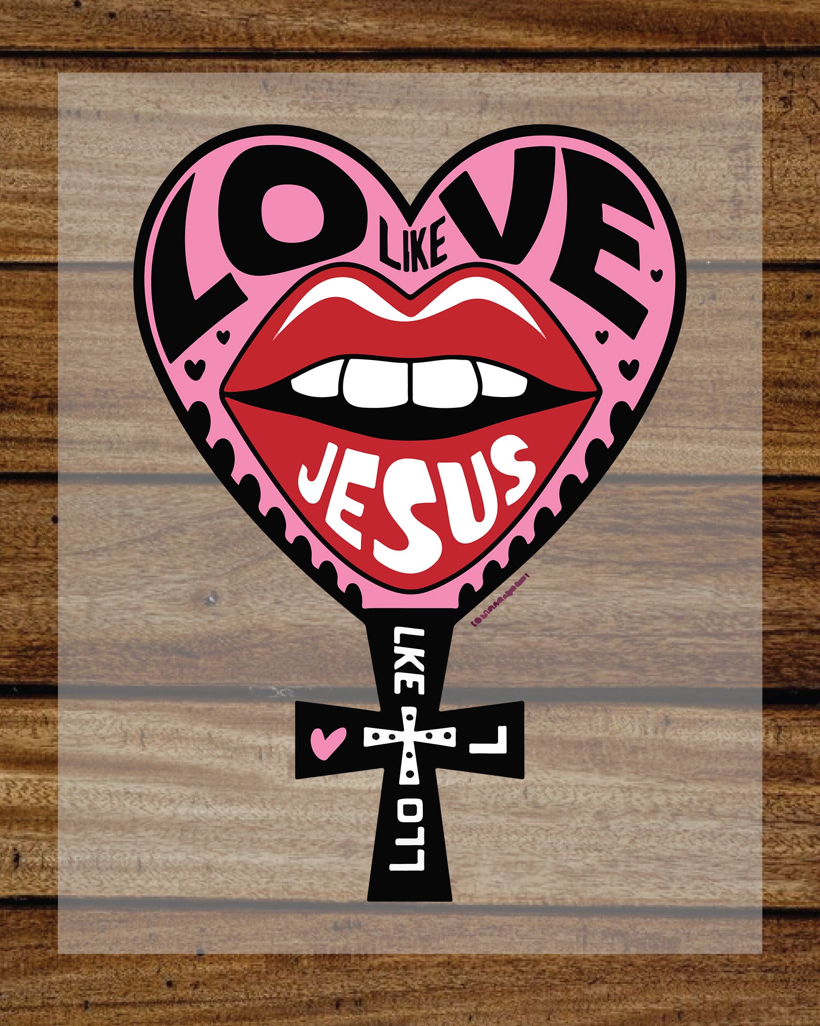 Love Like Jesus Valentines DTF Transfer Film