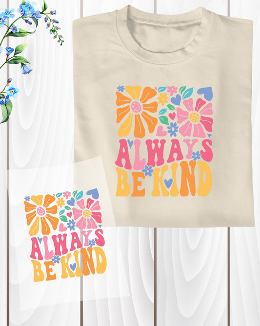 Always Be Kind Boho Flower Mental Health DTF Transfer Film