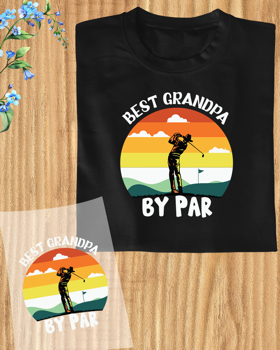 Best Grandpa By par Golf DTF Transfer Film