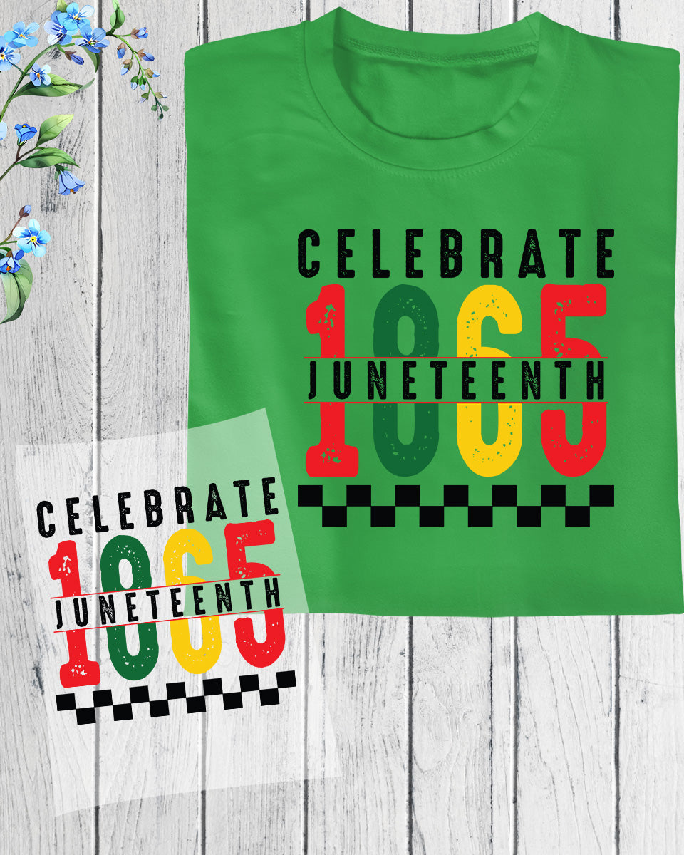 Celebrate 1865 Juneteenth DTF Transfer