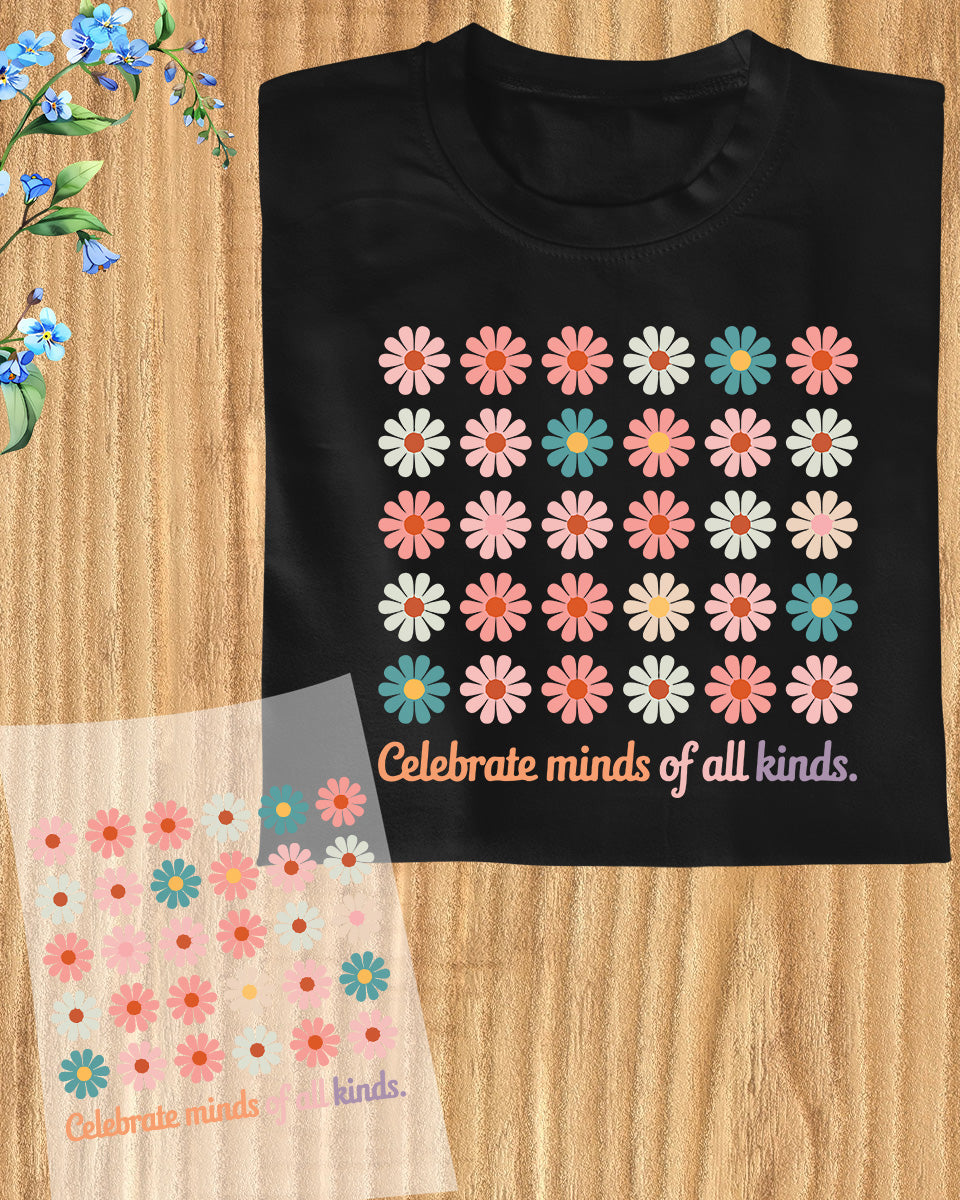 Celebrate Minds of All Kinds DTF Transfer Ready to Press