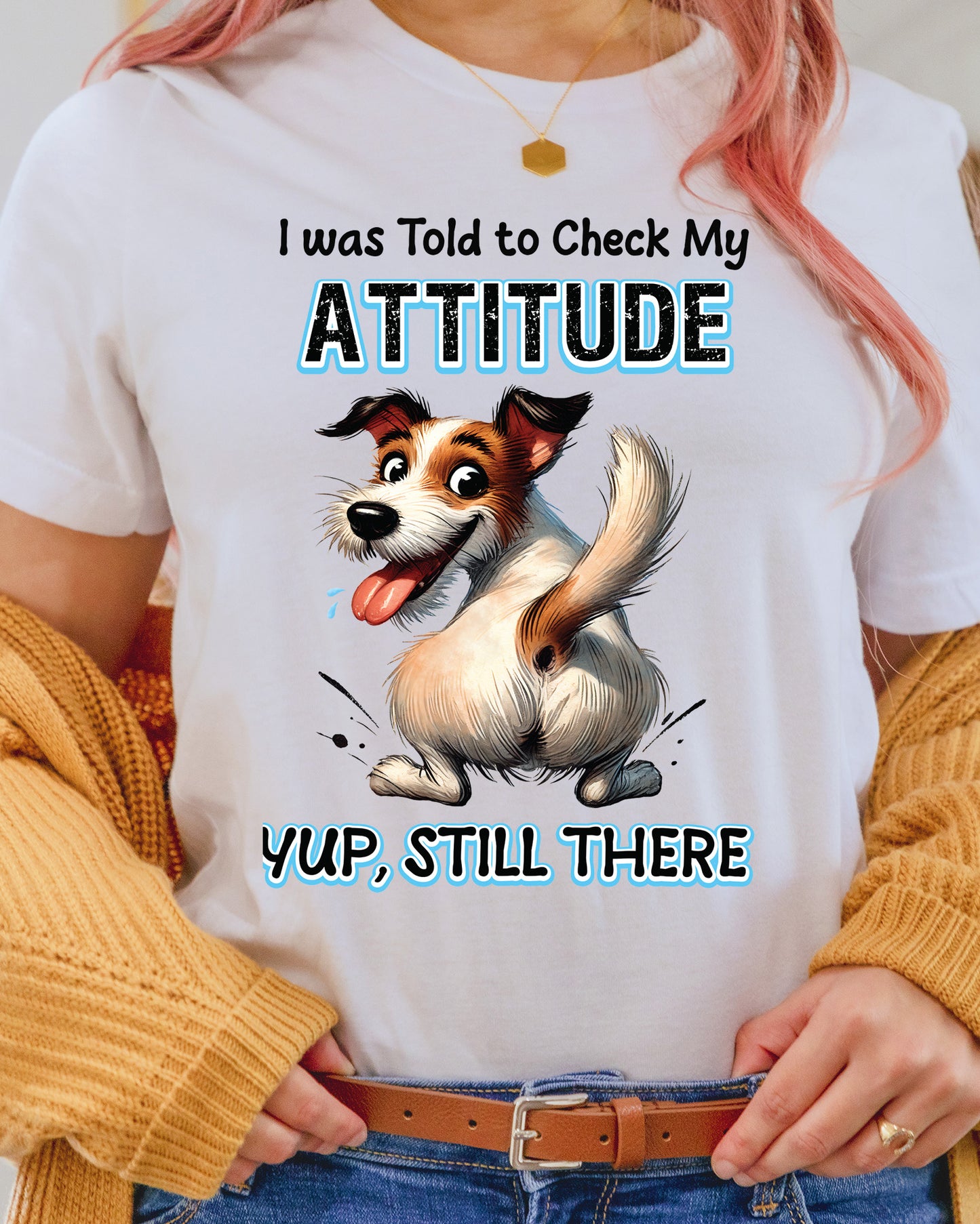Check My Attitude Yup Still There DTF Transfer