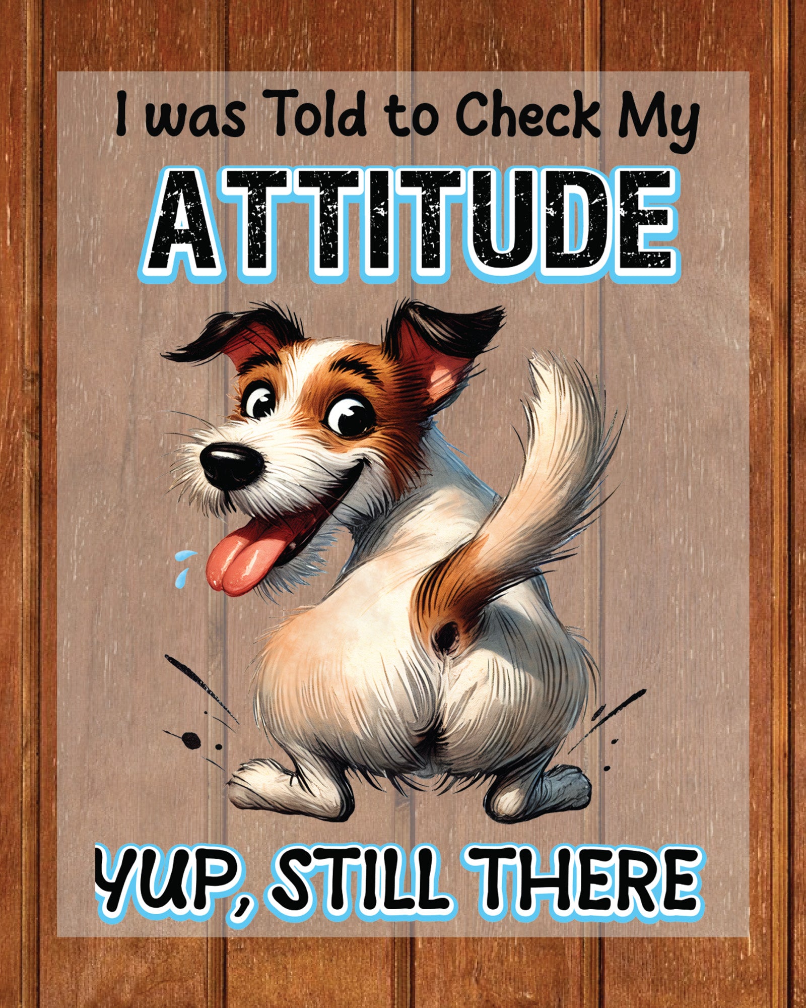 Check My Attitude Yup Still There DTF Transfer