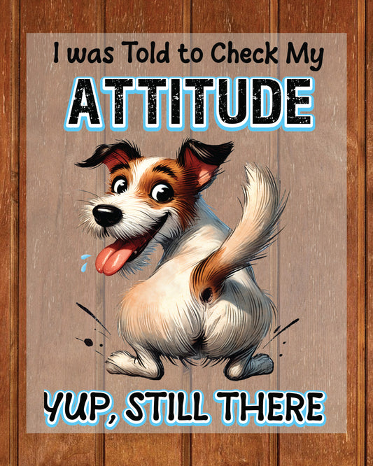 Check My Attitude Yup Still There DTF Transfer