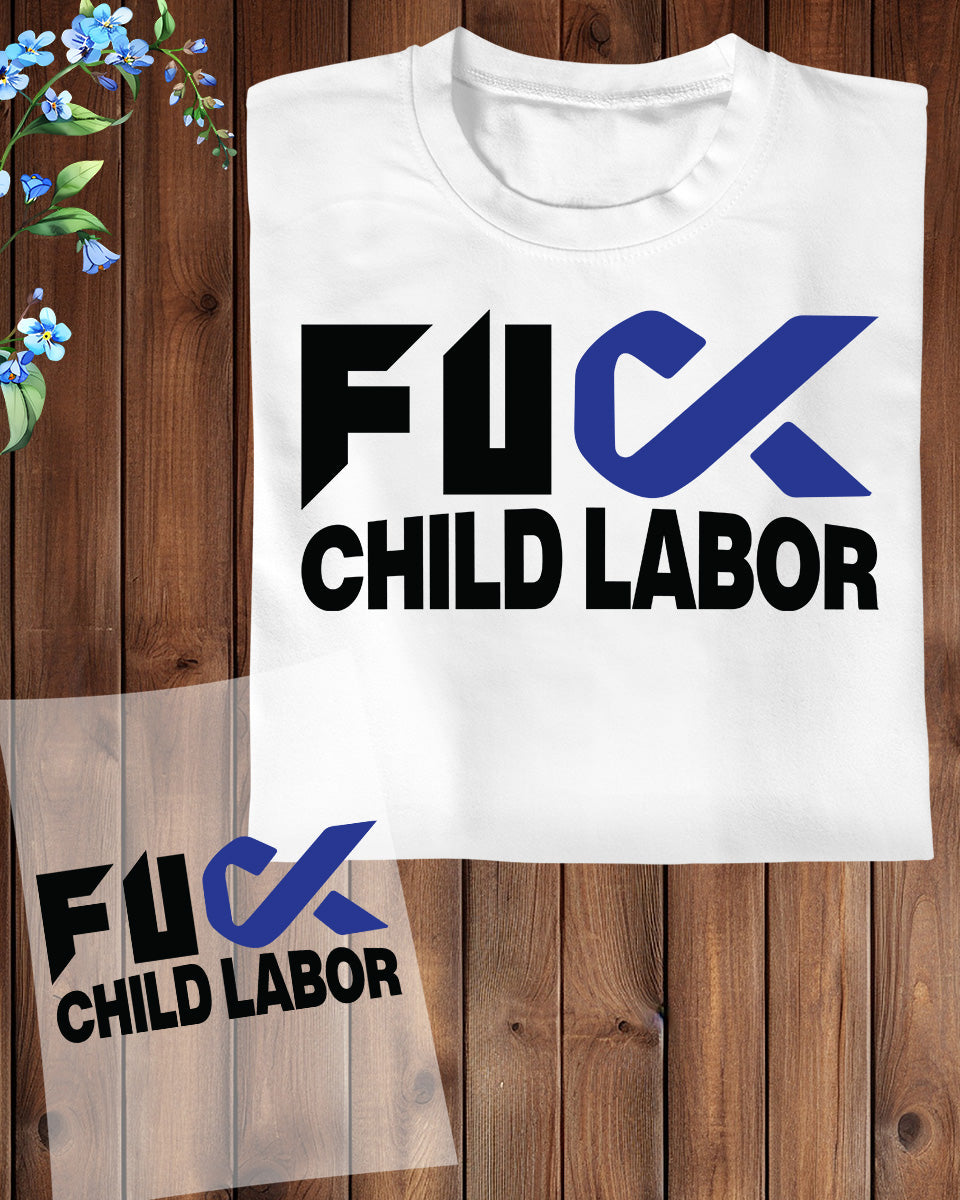 Child Labor Awareness Heat Transfer for Shirt